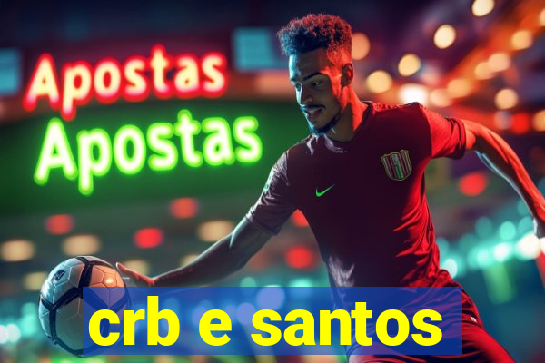 crb e santos