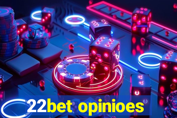 22bet opinioes