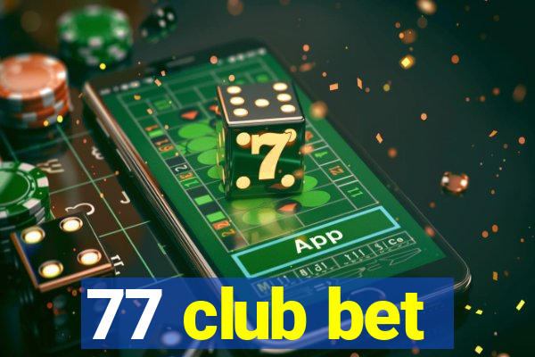 77 club bet