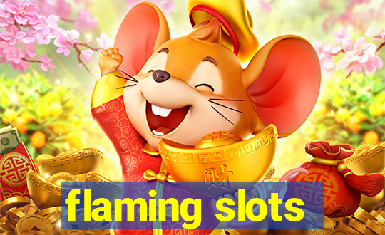 flaming slots