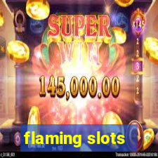 flaming slots