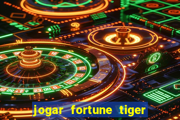 jogar fortune tiger demo grátis