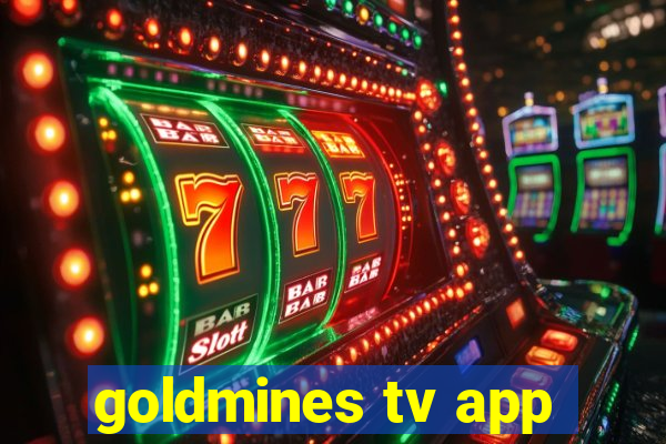 goldmines tv app