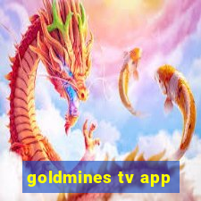 goldmines tv app