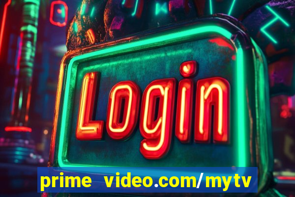 prime video.com/mytv con codigo