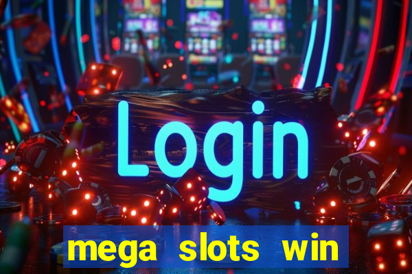 mega slots win real money dana