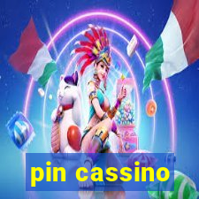 pin cassino