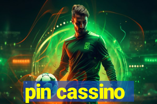 pin cassino