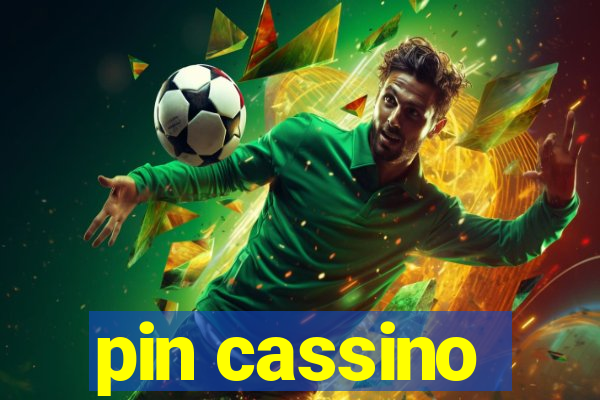 pin cassino