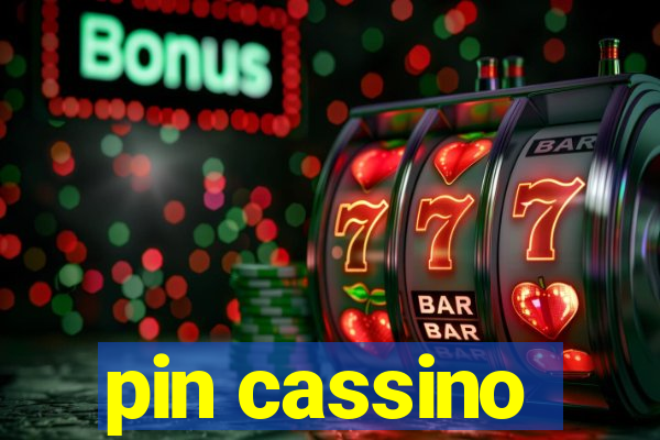 pin cassino