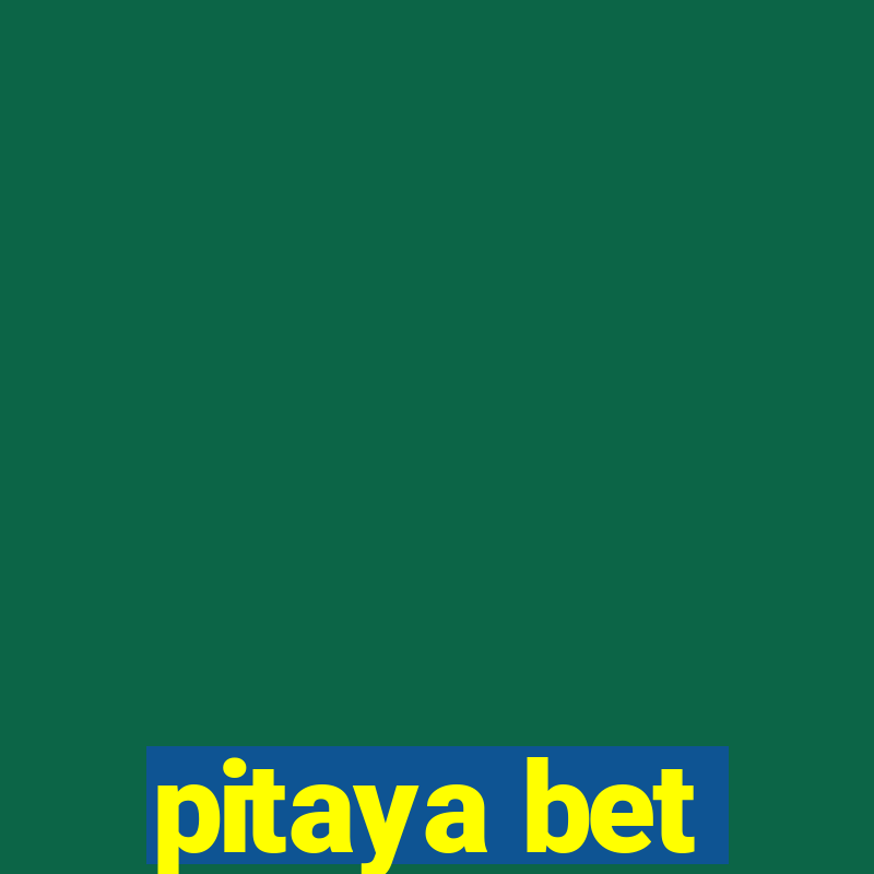 pitaya bet