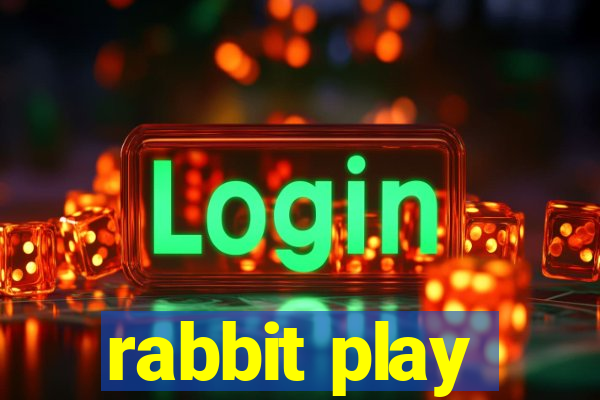 rabbit play