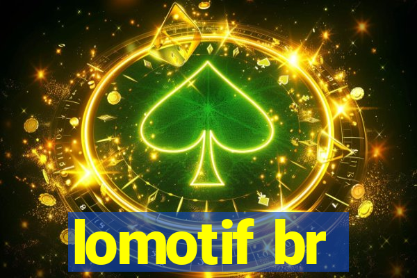 lomotif br