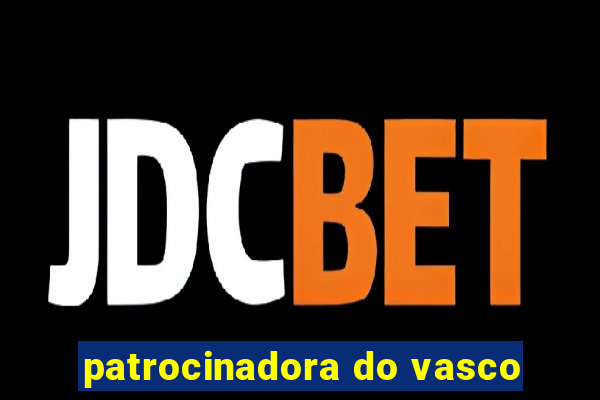 patrocinadora do vasco