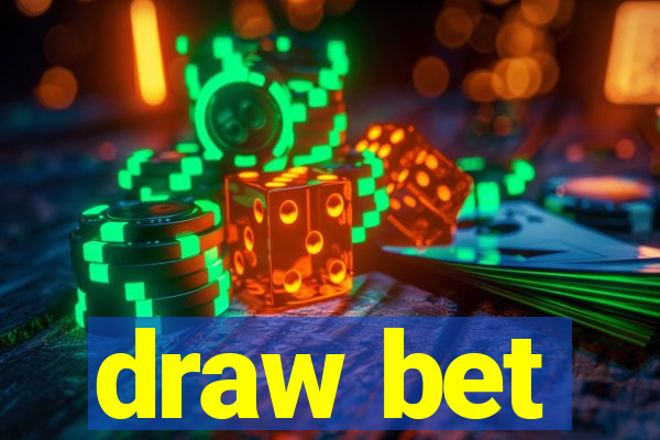 draw bet