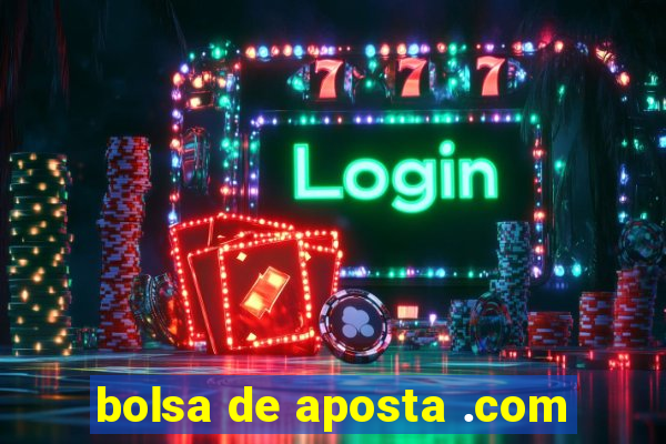 bolsa de aposta .com