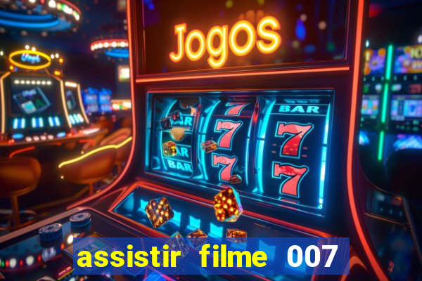 assistir filme 007 cassino royale legendado