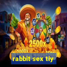 rabbit sex tiy