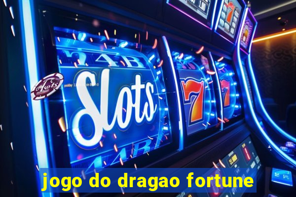 jogo do dragao fortune