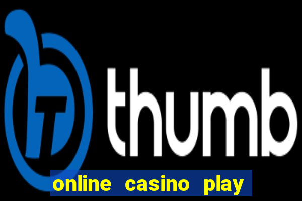 online casino play casino games