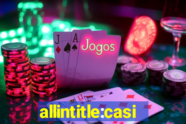 allintitle:casino