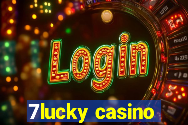 7lucky casino