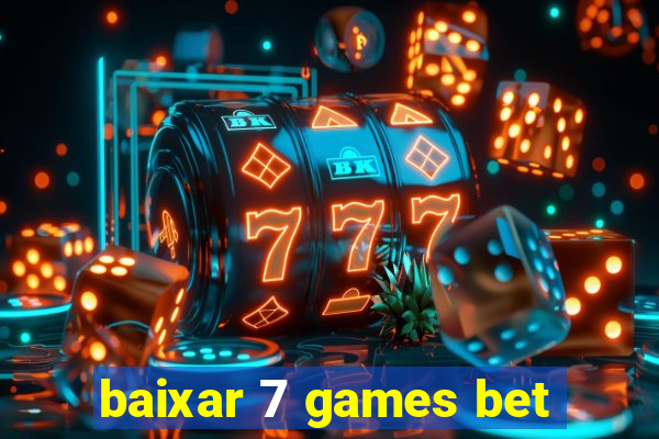 baixar 7 games bet