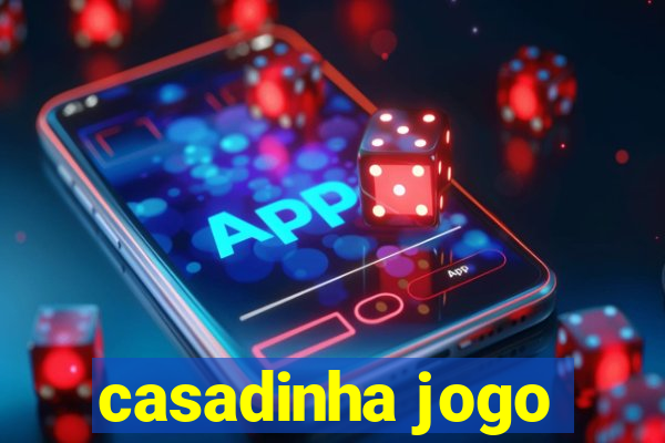 casadinha jogo