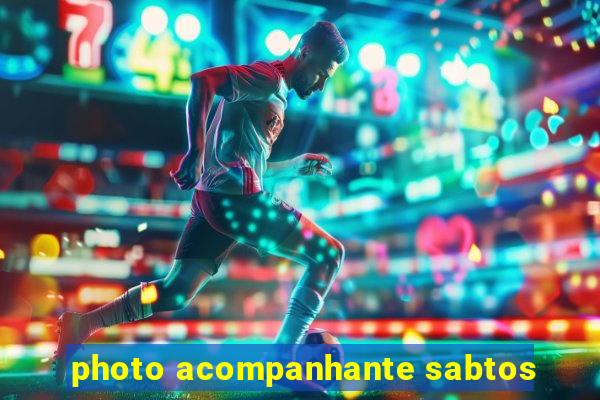 photo acompanhante sabtos