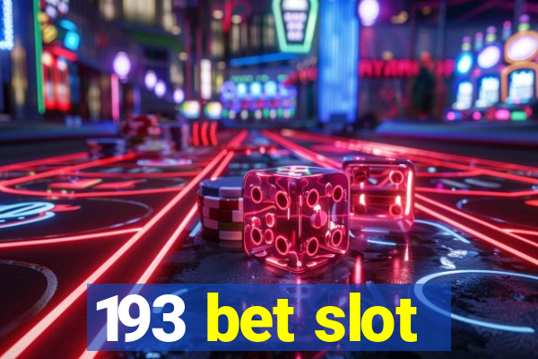 193 bet slot