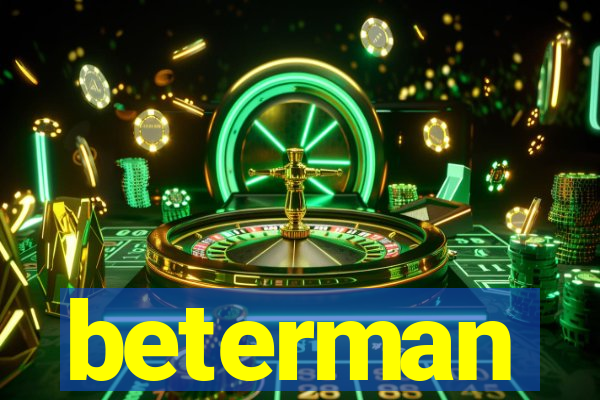 beterman