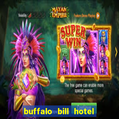 buffalo bill hotel and casino