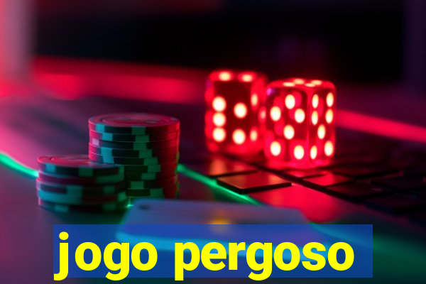 jogo pergoso