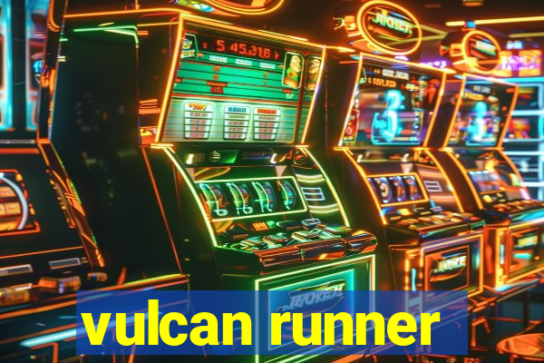 vulcan runner