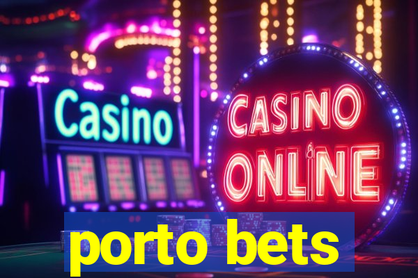 porto bets