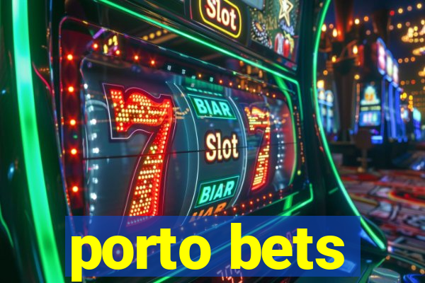 porto bets