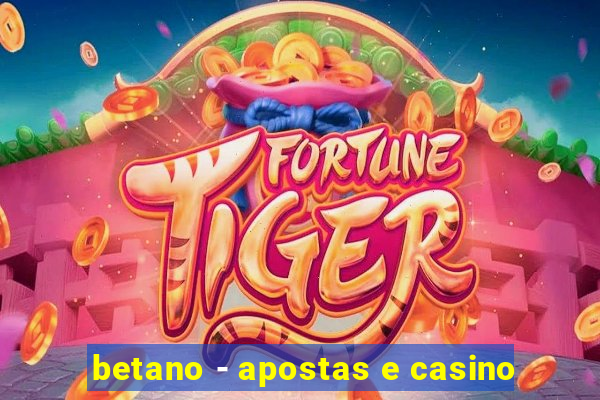 betano - apostas e casino