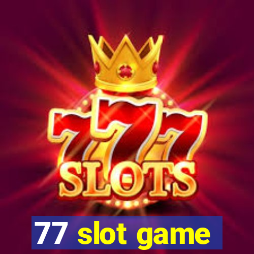 77 slot game