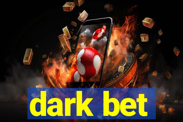 dark bet