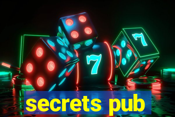 secrets pub