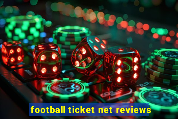 football ticket net reviews