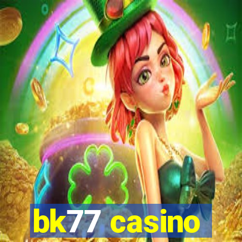 bk77 casino