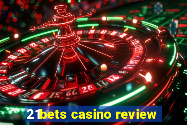 21bets casino review