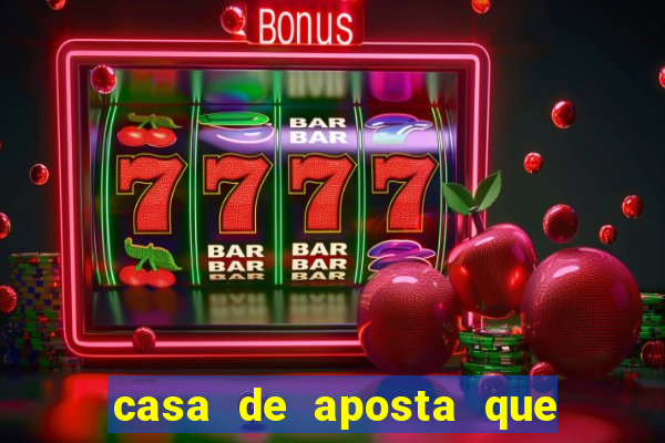 casa de aposta que da bonus no cadastro