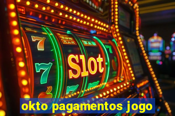 okto pagamentos jogo