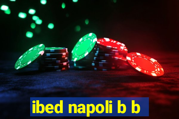 ibed napoli b b