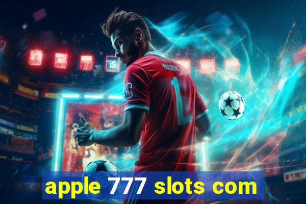 apple 777 slots com