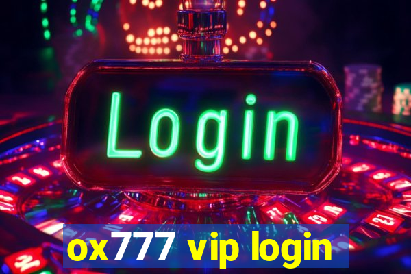 ox777 vip login