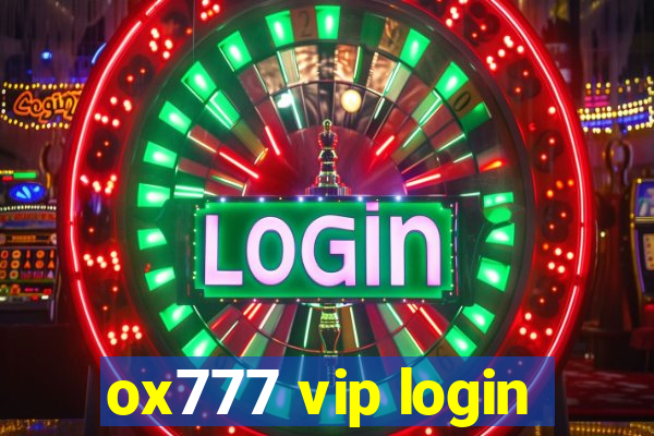 ox777 vip login