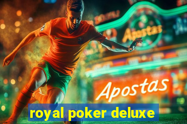 royal poker deluxe